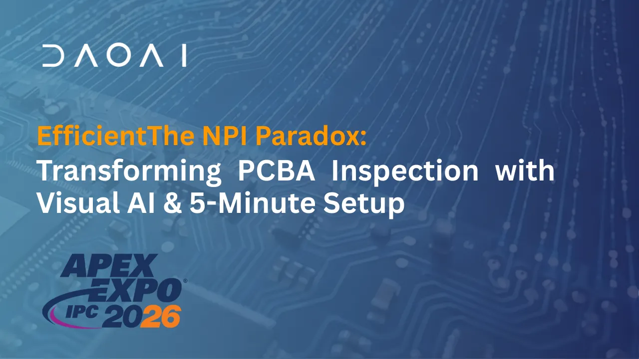 NPI 悖论:用视觉 AI 和 5 分钟配置改变 PCBA 检测